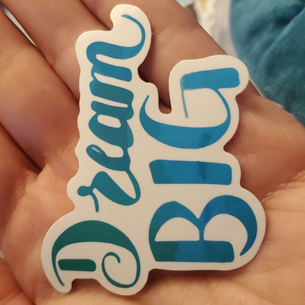 Dream Big Sticker